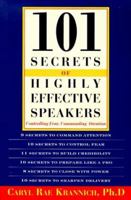 101 Secrets of Highly Effective Speakers: Controlling Fear, Commanding Attention 1570232296 Book Cover