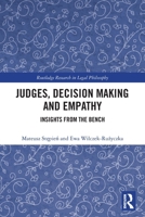 Judges, Decision Making and Empathy: Insights from the Bench 1032902140 Book Cover