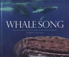 Whale Song: Journeys Into the Secret Lives of the North Atlantic Humpbacks 0762779713 Book Cover