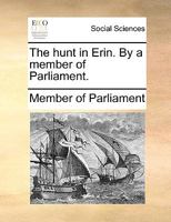 The hunt in Erin. By a member of Parliament. 1170129803 Book Cover