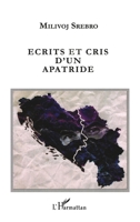 Ecrits et cris d'un apatride (French Edition) 2747596664 Book Cover