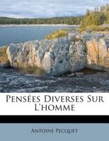 Pensées Diverses Sur l'Homme 1021526312 Book Cover