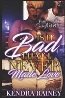 Is it bad that I never made love? 1731587236 Book Cover