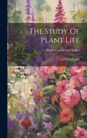 The Study Of Plant Life: For Young People 137725349X Book Cover