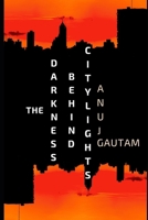 The Darkness Behind City Lights B0H6Y59DXX Book Cover