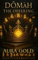 DOMâh: The Offering (GAR’ESH: The Hidden World) B0GDX3Z7WW Book Cover