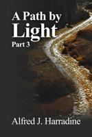 A Path by Light: Part 3 1644265656 Book Cover
