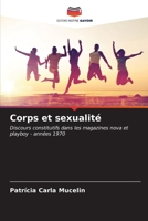 Corps et sexualité: Discours constitutifs dans les magazines nova et playboy - années 1970 B0CKKWDH55 Book Cover