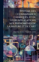 Système des connaisance chimiques, et de leurs applications aux phÃ(c)nomènes de la nature et de l'art (French Edition) B0FHC1S2WV Book Cover