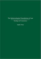 The Epistemological Foundations of Law: Readings and Commentary 1594603871 Book Cover
