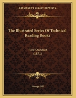 The Illustrated Series Of Technical Reading Books: First Standard 1169612881 Book Cover