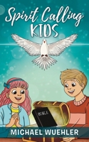 Spirit Calling Kids 1966652429 Book Cover