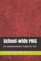 School-wide PBIS: An Implementation Guide for PLC 1724193082 Book Cover