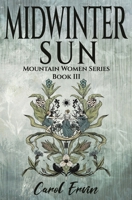 Midwinter Sun: A Love Story 150258283X Book Cover