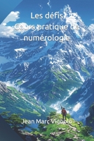 Les défis Cours pratique de numérologie (French Edition) B0CVVTXJ48 Book Cover