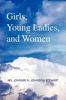 Girls, Young Ladies, and Women 1436373239 Book Cover