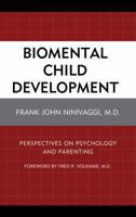 Biomental Child Development: Perspectives on Psychology and Parenting 1442219041 Book Cover