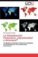 La Globalizacion Financiera: Oportunidad O Amenaza? 3845485981 Book Cover