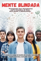 Mente Blindada: Superando o estresse, a pressão e as crises da adolescência com leveza (Portuguese Edition) B0FG2KBSV1 Book Cover
