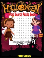 Happy Halloween Word Search Puzzle Book for Girls: 70 Halloween Word Search Puzzle Book for Kids Large Print with Solutions B08L7KPVSB Book Cover