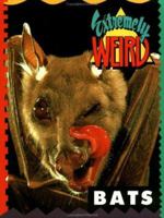 Extremely Weird Bats (Extremely Weird) 1562610082 Book Cover