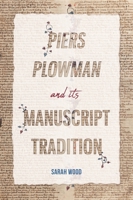 Piers Plowman and its Manuscript Tradition 1914049071 Book Cover