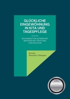 Glückliche Eingewöhnung in Kita und Tagespflege: Ratgeber für Eltern mit bewährten Tipps und Checklisten 3756828999 Book Cover