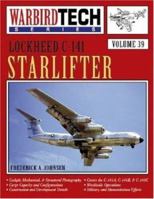 Lockheed C-141 Starlifter: Warbird Tech 39: 0 (Warbirdtech) 1580070809 Book Cover