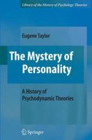 The Mystery of Personality: A History of Psychodynamic Theories 1461417228 Book Cover