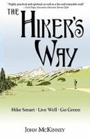 The Hiker's Way: Hike Smart. Live Well. Go Green. 0934161380 Book Cover