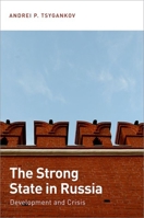 The Strong State in Russia: Development and Crisis 0199336210 Book Cover