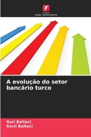 A evolução do setor bancário turco (Portuguese Edition) 6630198158 Book Cover