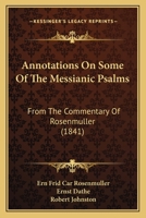 Annotations on Some of the Messianic Psalms 1120155509 Book Cover