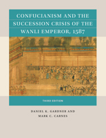 Confucianism and the Succession Crisis of the Wanli Emperor, 1587 1469670801 Book Cover
