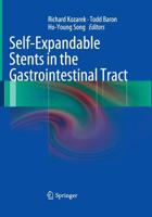 Self-Expandable Stents in the Gastrointestinal Tract 1461437458 Book Cover