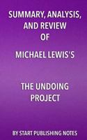 Summary, Analysis, and Review of Michael Lewis's The Undoing Project: A Friendship that Changed Our Minds 1635966973 Book Cover