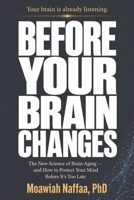 Before Your Brain Changes B0H46WGV3X Book Cover
