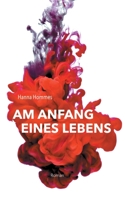 Am Anfang eines Lebens (German Edition) 3749478546 Book Cover