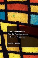 The Dan Debate: The Tel Dan Inscription in Recent Research 1906055475 Book Cover