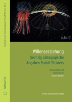 Willenserziehung: 60 pädagogische Angaben Rudolf Steiners (German Edition) 3943731731 Book Cover