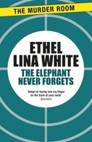 The Elephant Never Forgets 3748165536 Book Cover