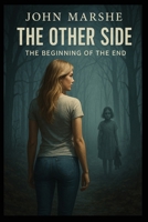 THE OTHER SIDE: The Beginning of The End B0F9TRTQNH Book Cover