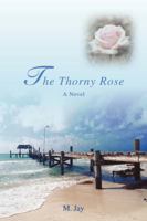 The Thorny Rose 0595422969 Book Cover