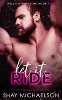 Let It Ride (Hell's Minions MC) B088JKWKK6 Book Cover