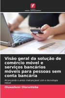 Visão geral da solução de comércio móvel e serviços bancários móveis para pessoas sem conta bancária (Portuguese Edition) 6208943213 Book Cover