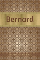 Bernard Gratitude Journal: Personalized with Name and Prompted. 5 Minutes a Day Diary for Men 1692595865 Book Cover