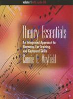 Theory Essentials, Volume I (with Audio CD): An Integrated Approach to Harmony, Ear Training, and Keyboard Skills 0534572316 Book Cover