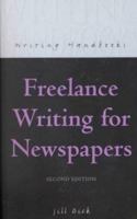 Freelance Writing for Newspapers (Writing Handbooks) 071364737X Book Cover