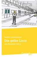 Die gelbe Linie: eine Nachricht (Teil 1) 3710355966 Book Cover