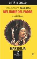 NEL NOME DEL PADRE - Marsiglia 2 B0BZF585GF Book Cover